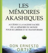 Amazon livre électronique furtif télécharger Les mémoires akashiques  - Accéder à la sagesse sacrée de la mémoire du monde pour se libérer et se transformer par Ernesto Ortiz (French Edition)