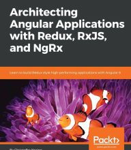 [Kindle] Architecting Angular Applications - Flux, Redux & ngrx download