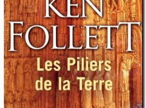 Avis sur : Les piliers de la terre de Ken FOLLETT 