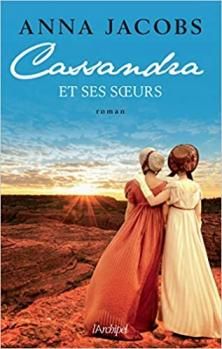 Swan River, tome 2, Cassandra et ses Sœurs ; Anna Jacobs