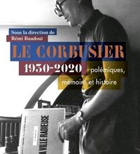 DOWNLOAD [PDF] {EPUB} Le Corbusier 1930-2020  - Polémiques, mémoire et histoire