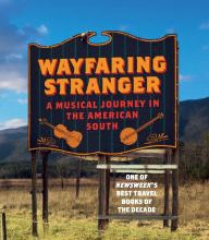 Online Read Ebook Wayfaring Stranger: A Musical Journey in the American South