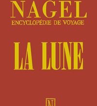 DOWNLOADS La Lune, la Sélénologie et son expression à travers les âges  - Nagel, encyclopédie de voyage