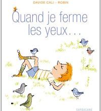 Quand je ferme les yeux...