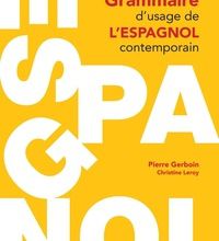 Téléchargez google books en pdf gratuitement Grammaire d'usage de l'espagnol contemporain 9782011403544 PDB
