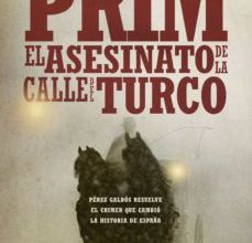Descargar [PDF] {EPUB} PRIM: EL ASESINATO DE LA CALLE DEL TURCO