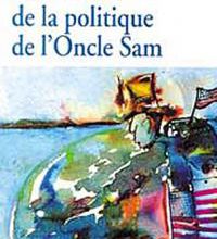 Les Dessous de la politique de l'Oncle Sam ≡ Noam Chomsky