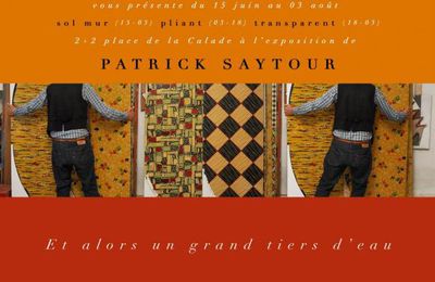 PATRICK SAYTOUR EXPOSITION