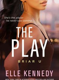 [PDF/Kindle] The Play (Briar U, #3) by Elle Kennedy