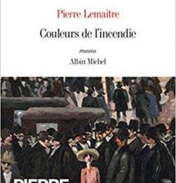 Un livre passionnant : "Les couleurs de l'incendie" de Pierre Lemaitre...