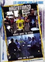 LES ARGENTINS FACE À LA CRISE : ARGENTINAZO : vivre avec la crise 