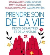 Télécharger gratuitement Google Books Mac Prendre soin de la vie  - De soi, des autres et de la nature par Christophe André, Gauthier Chapelle, Alexandre Jollien, Ilios Kotsou, Steven Laureys, Caro