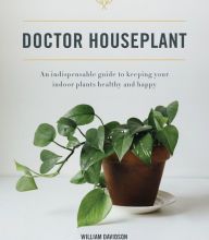 Read online: Doctor Houseplant: An Indispensible Guide to Keeping Your Houseplants Happy and Healthy