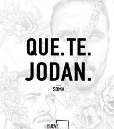 Descargar [PDF] {EPUB} QUE TE JODAN