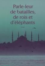 Mathias Enard, Parle-leur de batailles, de rois et d'éléphants, Actes Sud