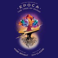Free downloading e books pdf Epoca: The Tree of Ecrof in English by Ivy Claire, Kobe Bryant