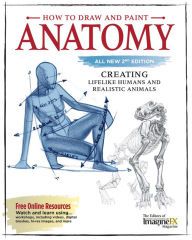 [PDF] How to Draw and Paint Anatomy, All New 2nd Edition: Creating Lifelike Humans and Realistic Animals download