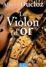 Albert DUCLOZ – Le Violon d’Or