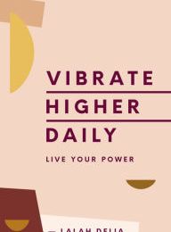 {epub download} Vibrate Higher Daily: Live Your Power