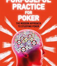 [PDF] Purposeful Practice for Poker: The Modern Approach to Studying Poker by Dr. Patricia Cardner, Gareth James