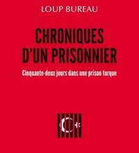 Téléchargement d'ebooks sur ipad kindle Chroniques d'un prisonnier  - Cinquante-deux jours dans une prison turcque (Litterature Francaise) iBook RTF DJVU