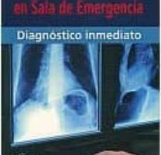 RADIOLOGIA EN SALA DE EMERGENCIA: DIAGNOSTICO INMEDIATO leer epub gratis