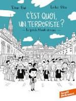 Doan Bui et Leslie Plée, C'est quoi un terroriste ?, Seuil Delcourt