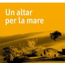 Descargar [PDF] {EPUB} UN ALTAR PER LA MARE