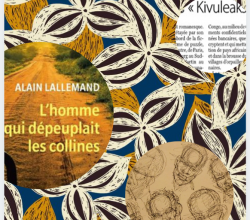 L'homme qui dépeuplait les collines, Alain LALLEMAND