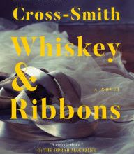 French ebook download Whiskey & Ribbons: A Novel
