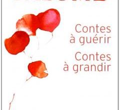Contes à guérir contes à grandir de Jacques Salomé
