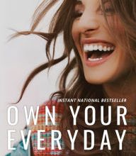 Ebook for gate exam free download Own Your Everyday: Overcome the Pressure to Prove and Show Up for What You Were Made to Do