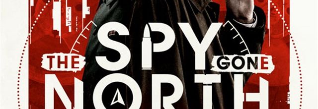 Gongjak / The Spy Gone North (2018) - There is no monopoly on common sense on either side of the political fence - 9/10 (22/08/19)