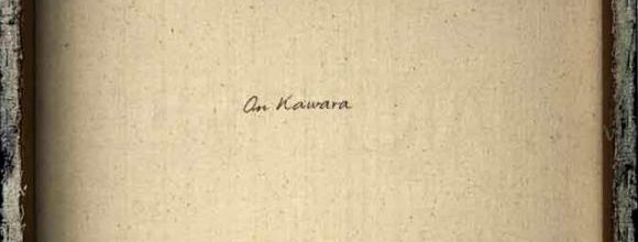 ON KAWARA &#27827;&#21407;&#28201;
