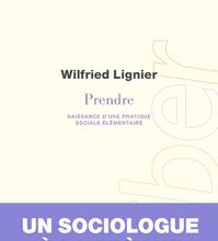 Mobi ebook téléchargements gratuits Prendre  - Naissance d'une pratique sociale élémentaire 9782021401349  par Wilfried Lignier in French
