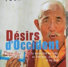 Pankaj Mishra, Désirs d'Occident, Buchet-Chastel