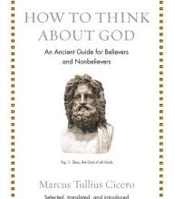 Books to download free in pdf format How to Think about God: An Ancient Guide for Believers and Nonbelievers
