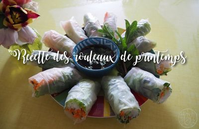Recette des rouleaux de printemps (et la petite sauce qui va avec !)