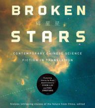 Download PDF Broken Stars: Contemporary Chinese Science Fiction in Translation