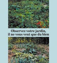 Lire un livre en téléchargement mp3 Observez votre jardin  - Il ne vous veut que du bien