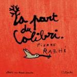 Pierre RABHI  -  la part du colibri