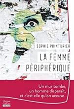 La femme périphérique, Sophie POINTURIER