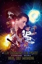 Le roman le plus nul du monde - J.Heska - Seconde chance
