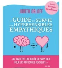 [PDF] Le guide de survie des hypersensibles empathiques by Judith Orloff