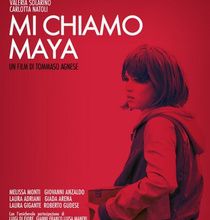 Mi chiamo Maya / My Name Is Maya. 2015. HD.