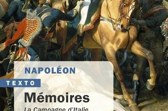 Napoléon   -   Mémoires   -   1er Tome   -   La Campagne d’Italie