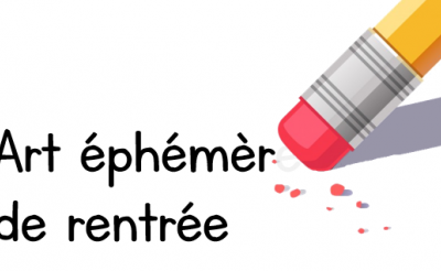 Art éphémère de rentrée !