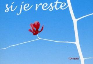 Si je reste