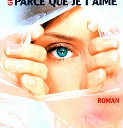 "Parce que je t'aime" de Guillaume Musso