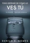 TODO DEPENDE DE CÓMO LO VES TÚ leer epub 